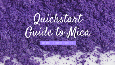 Mica Quickstart Guide: 61 Uses for Mica Powder